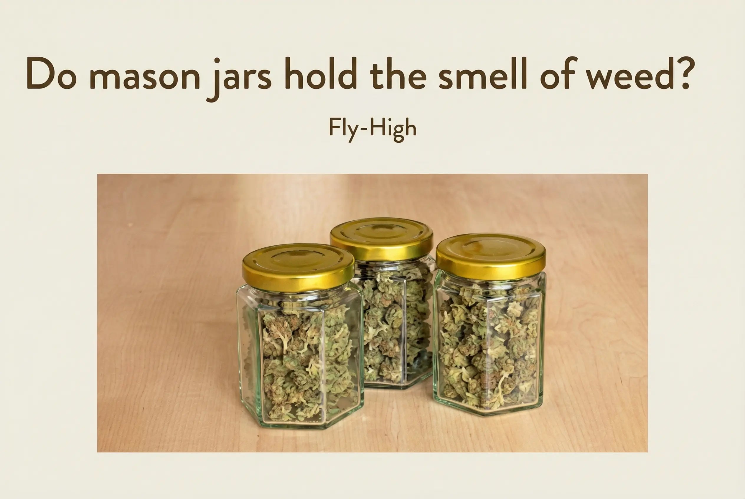 Do Mason Jars Hold the Smell of Weed?