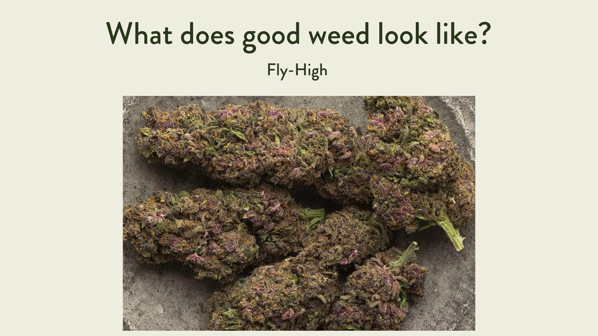 what does good weed look like
