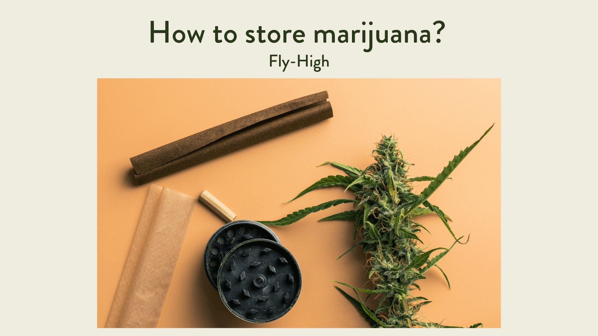 How to Store Marijuana to Keep It Fresh and Potent Longer