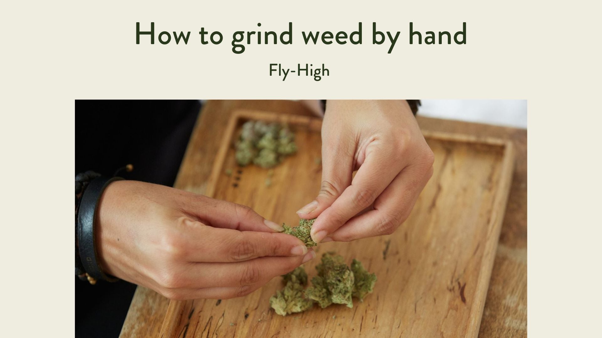 The image showcases the process of grinding weed by hand.